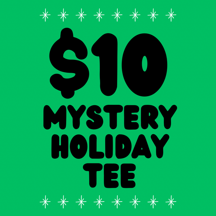 MYSTERY HOLIDAY TEE Cyber Monday Special