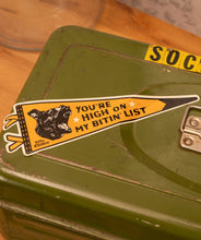 You're High On My Bitin' List Sticker • Tyler Childers x Oxford Pennant