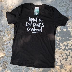 Raised on  Coal Dust and Cornbread Hill & Holler