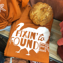 The Fixin’ to Founder Tee