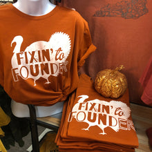 The Fixin’ to Founder Tee